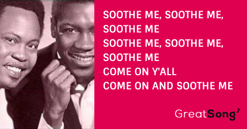 Soothe Me Paroles Sam Dave Greatsong